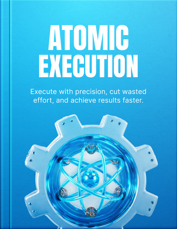 Book cover of Atomic Execution: Execute with precision, cut wasted effort, and achieve results faster. Features a blue-themed design with a high-tech gear and atomic core graphic.